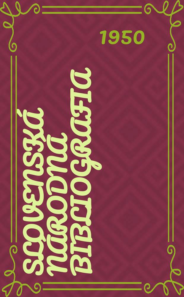 Slovenská národná bibliografia : [Doteraz] Bibliografický katalóg ČSSR. Roč.1(18) 1950, S.19