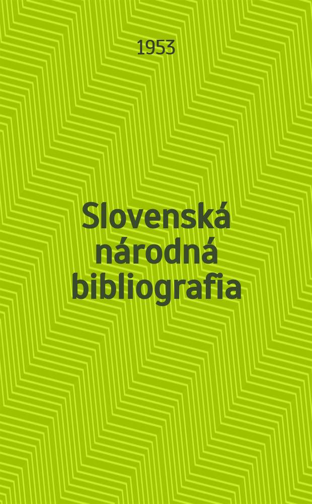 Slovenská národná bibliografia : [Doteraz] Bibliografický katalóg ČSSR. Roč.4 1953, č.11