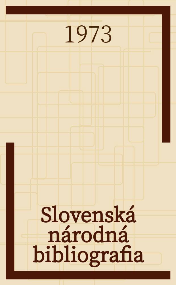 Slovenská národná bibliografia : [Doteraz] Bibliografický katalóg ČSSR. Roč.24 1973, Указатель