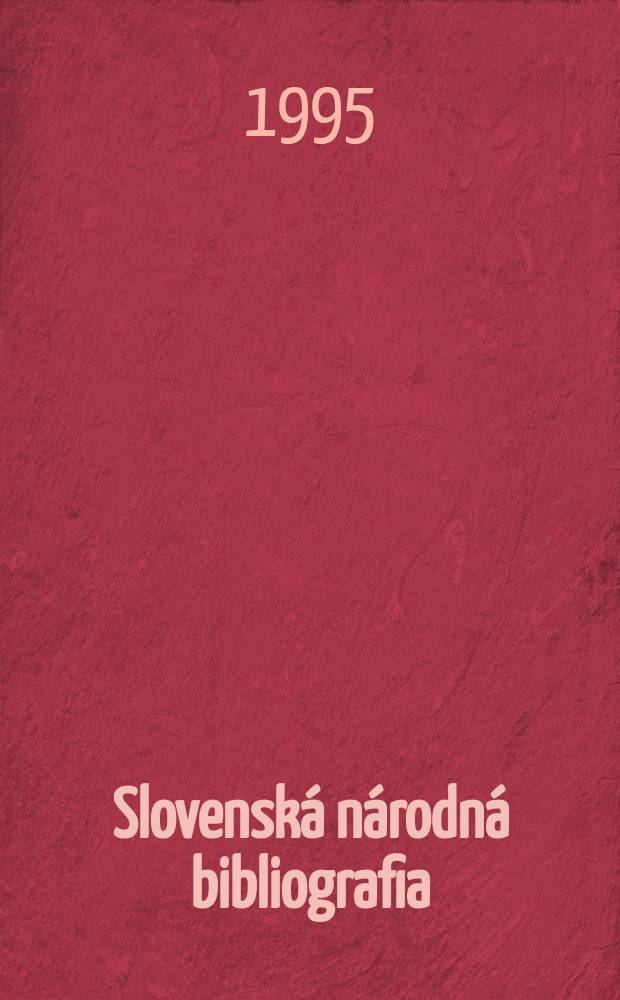 Slovenská národná bibliografia : [Doteraz] Bibliografický katalóg ČSSR. Roč.46 1995, č.5
