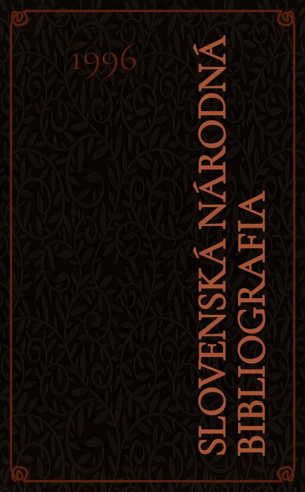 Slovenská národná bibliografia : [Doteraz] Bibliografický katalóg ČSSR. Roč.47 1996, č.9