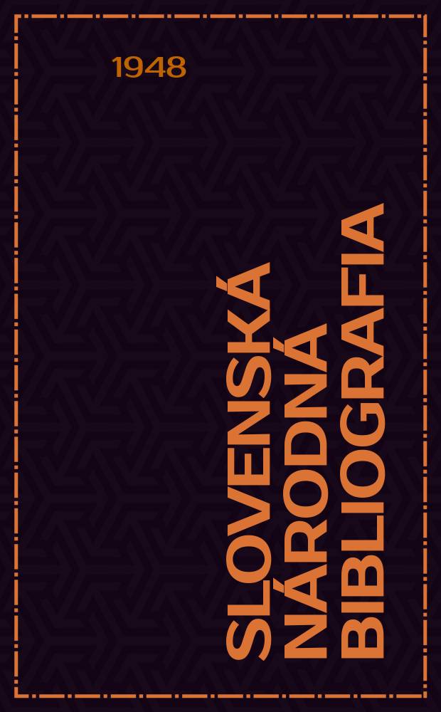 Slovenská národná bibliografia : [Doteraz] Bibliografický katalóg ČSSR. 1948, S.12/14