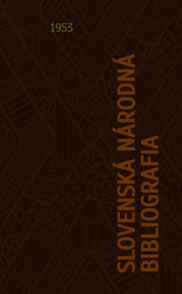 Slovenská národná bibliografia : [Doteraz] Bibliografický katalóg ČSSR. Roč.4 1953, č.10