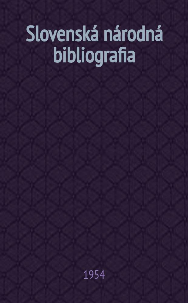 Slovensk&aacute; n&aacute;rodn&aacute; bibliografia : [Doteraz] Bibliografick&yacute; katal&oacute;g ČSSR. Roč.5 1954, č.1/17
