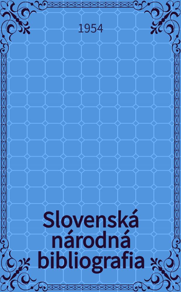 Slovenská národná bibliografia : [Doteraz] Bibliografický katalóg ČSSR. Roč.5 1954, č.35
