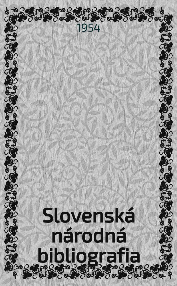 Slovenská národná bibliografia : [Doteraz] Bibliografický katalóg ČSSR. Roč.5 1954, č.41