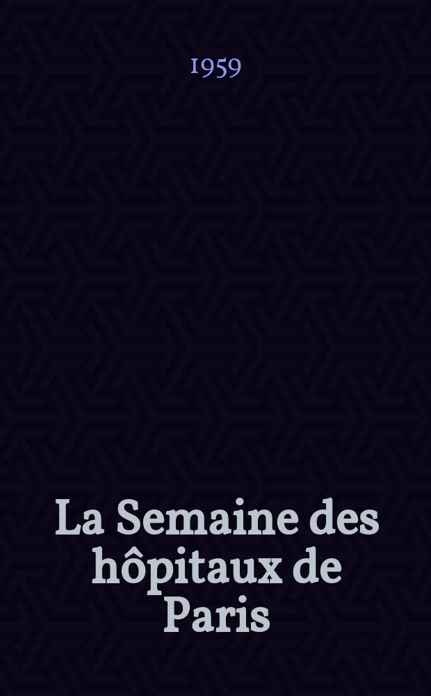 La Semaine des h&ocirc;pitaux de Paris : Organe fonde par l'Assoc. d'enseignement med. des h&ocirc;pitaux de Paris. Ann&eacute;e35 1959, №38
