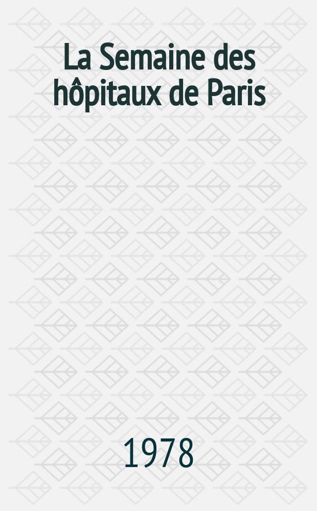 La Semaine des hôpitaux de Paris : Organe fonde par l'Assoc. d'enseignement med. des hôpitaux de Paris. A.54 1978, №23