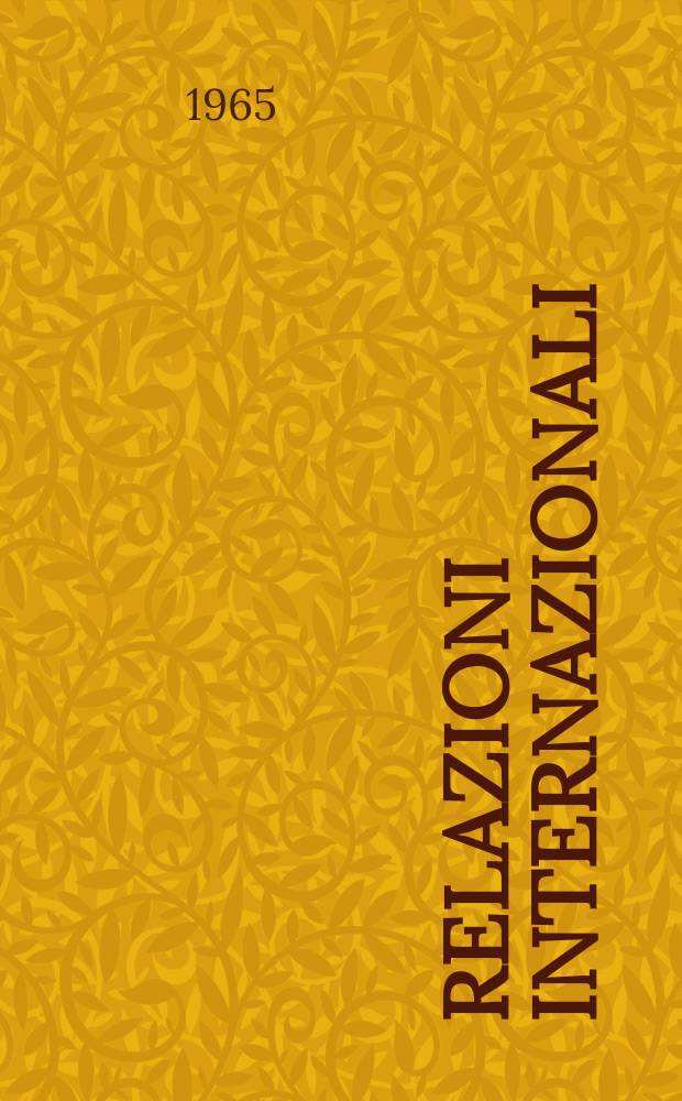 Relazioni internazionali : Settimanale di politica estera. Anno29 1965, №20