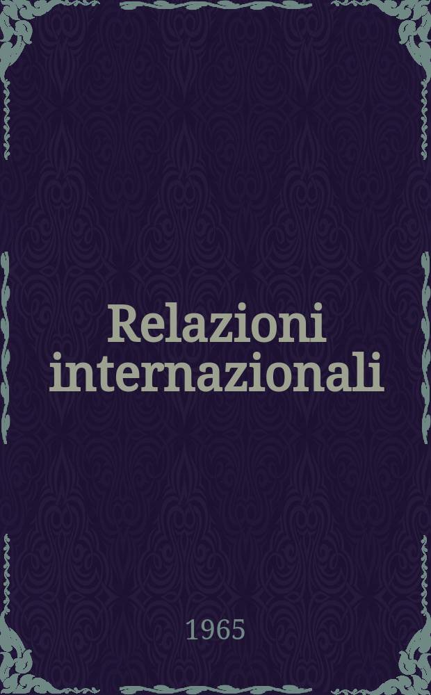 Relazioni internazionali : Settimanale di politica estera. Anno29 1965, №27