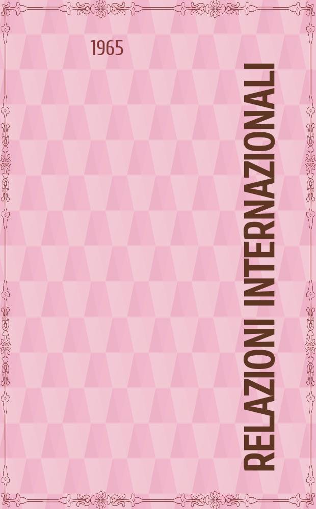 Relazioni internazionali : Settimanale di politica estera. Anno29 1965, №33