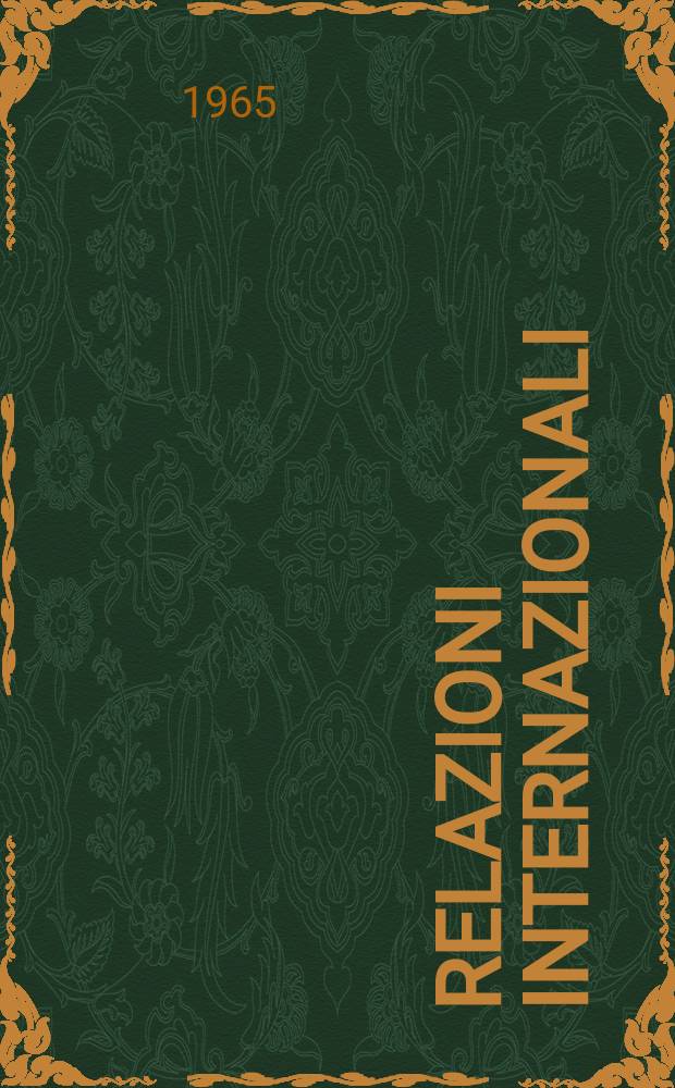 Relazioni internazionali : Settimanale di politica estera. Anno29 1965, №48