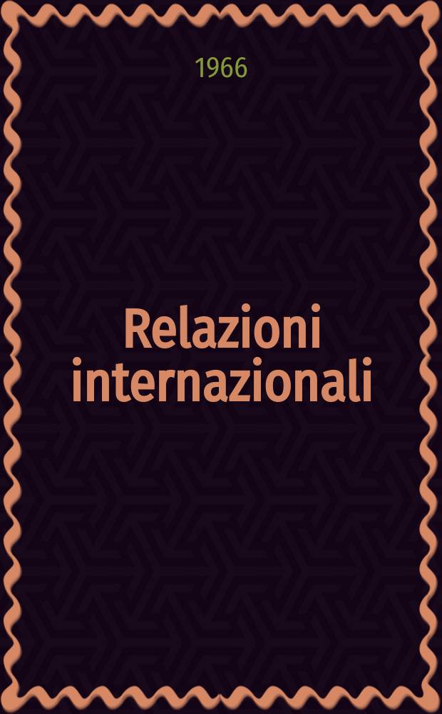 Relazioni internazionali : Settimanale di politica estera. Anno30 1966, №50