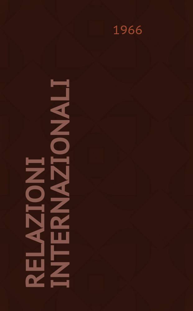 Relazioni internazionali : Settimanale di politica estera. Anno30 1966, №53