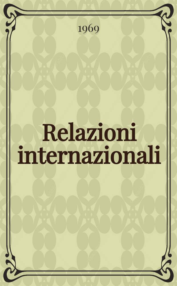 Relazioni internazionali : Settimanale di politica estera. Anno33 1969, №10