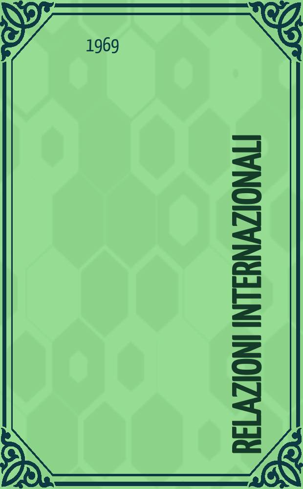 Relazioni internazionali : Settimanale di politica estera. Anno33 1969, №12