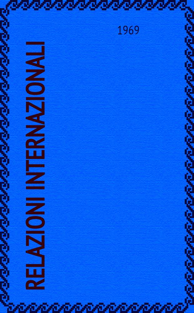 Relazioni internazionali : Settimanale di politica estera. Anno33 1969, №26