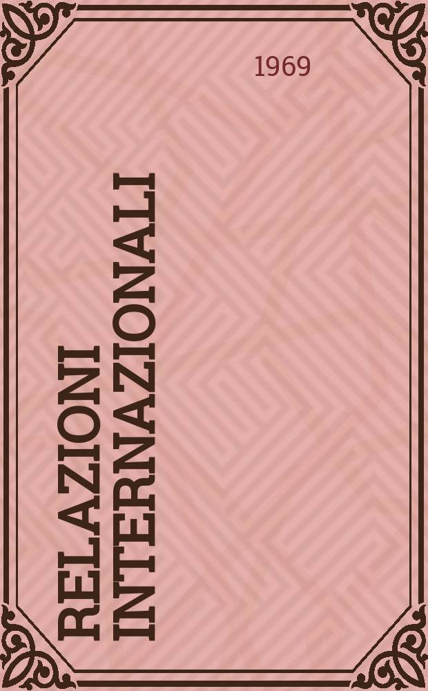 Relazioni internazionali : Settimanale di politica estera. Anno33 1969, №50