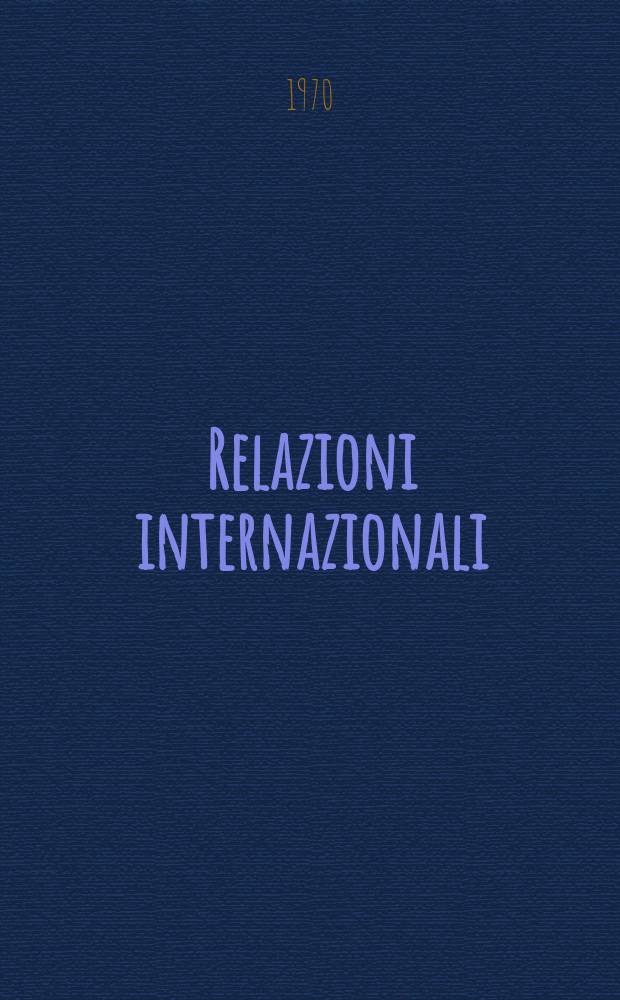 Relazioni internazionali : Settimanale di politica estera. Anno34 1970, №27