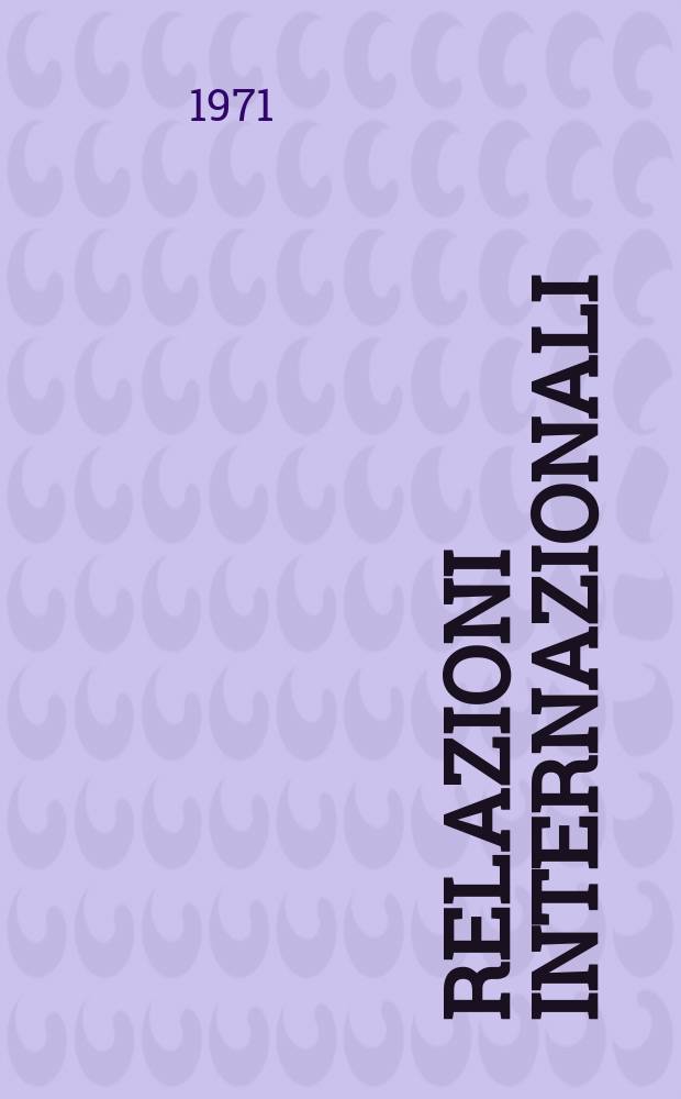 Relazioni internazionali : Settimanale di politica estera. Anno35 1971, №38