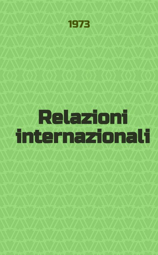 Relazioni internazionali : Settimanale di politica estera. Anno37 1973, №8