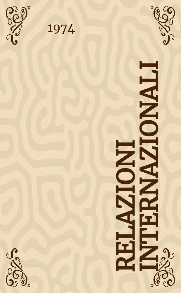 Relazioni internazionali : Settimanale di politica estera. Anno38 1974, №6