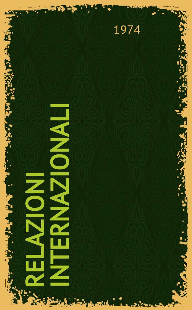 Relazioni internazionali : Settimanale di politica estera. Anno38 1974, №27