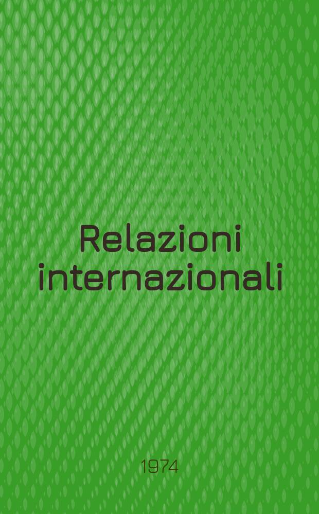 Relazioni internazionali : Settimanale di politica estera. Anno38 1974, №45
