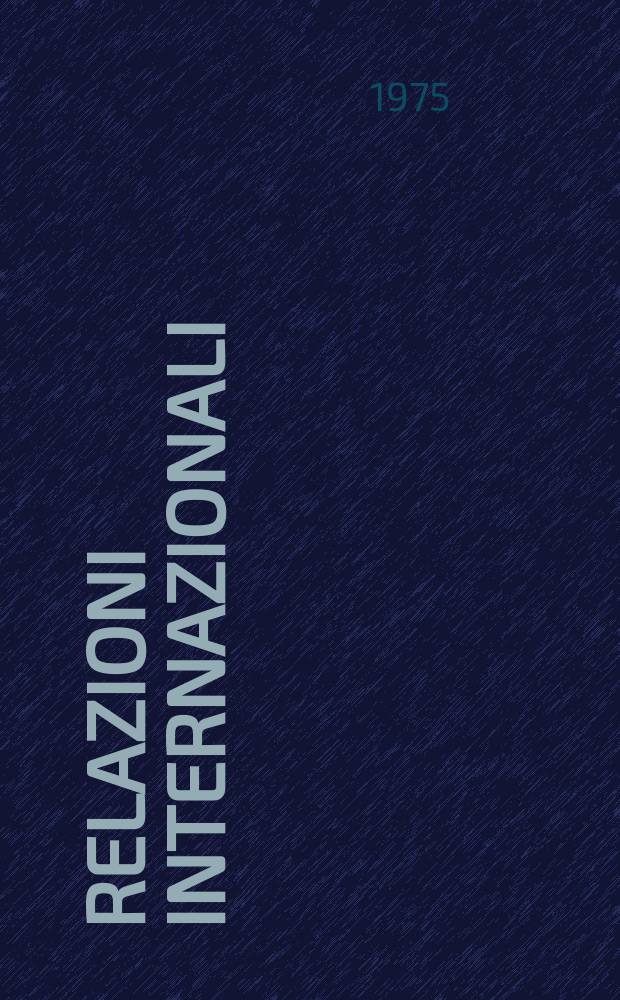 Relazioni internazionali : Settimanale di politica estera. Anno39 1975, №24