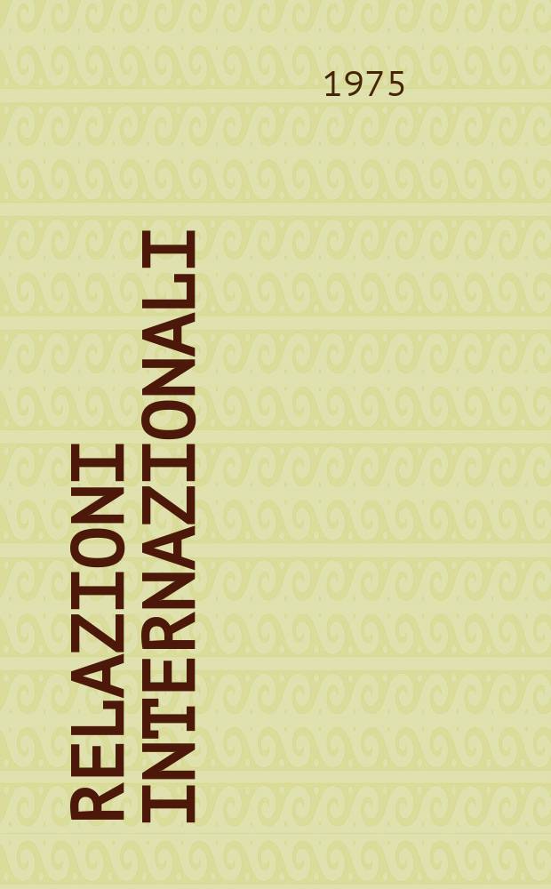 Relazioni internazionali : Settimanale di politica estera. Anno39 1975, №38
