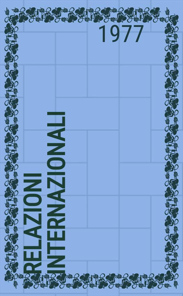 Relazioni internazionali : Settimanale di politica estera. A.41 1977, №3