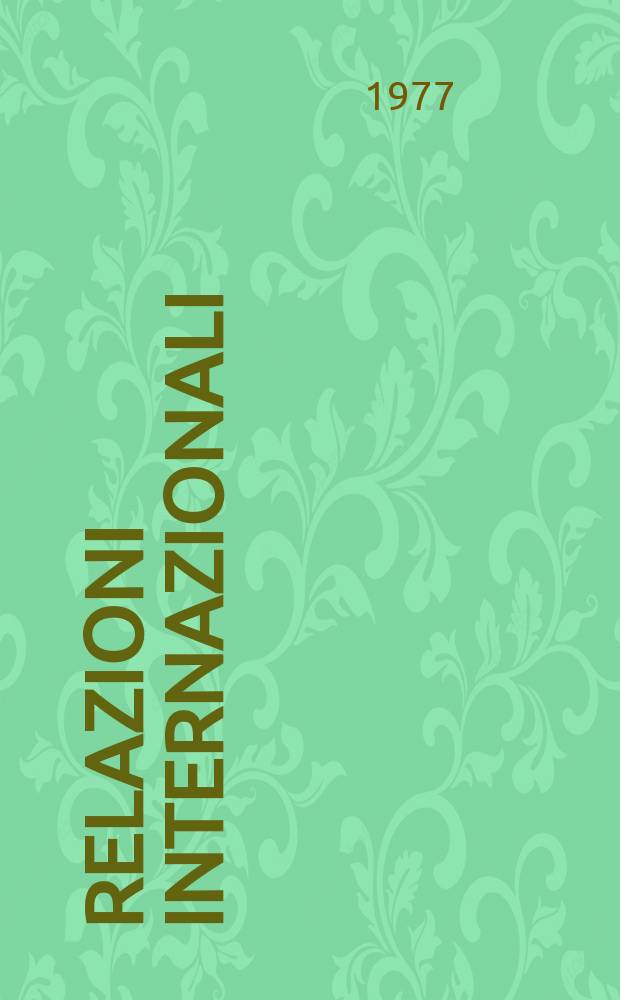 Relazioni internazionali : Settimanale di politica estera. A.41 1977, №22