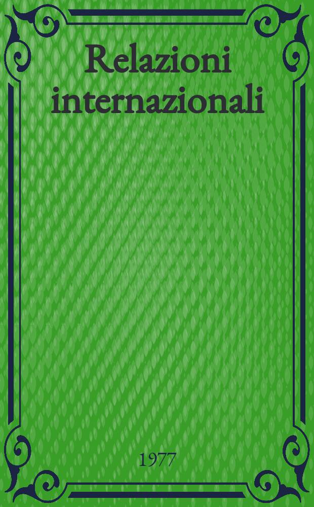 Relazioni internazionali : Settimanale di politica estera. A.41 1977, №29