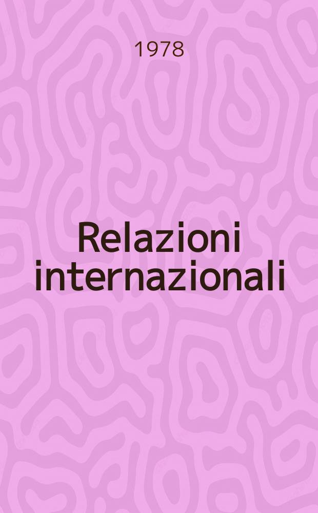 Relazioni internazionali : Settimanale di politica estera. A.42 1978, №46