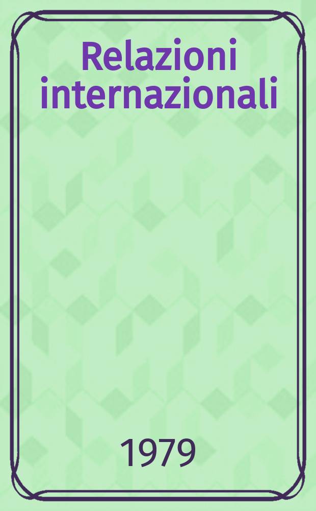 Relazioni internazionali : Settimanale di politica estera. A.43 1979, №30