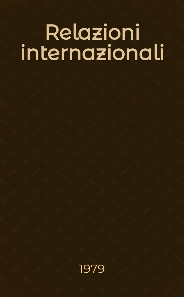 Relazioni internazionali : Settimanale di politica estera. A.43 1979, №40