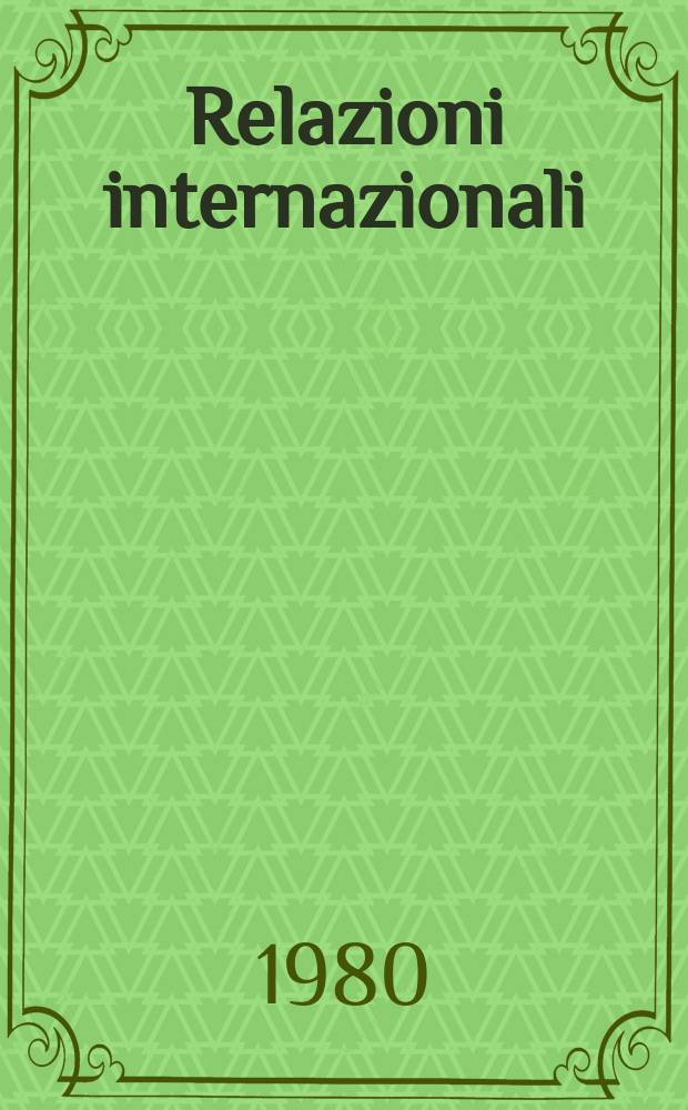 Relazioni internazionali : Settimanale di politica estera. A.44 1980, №6