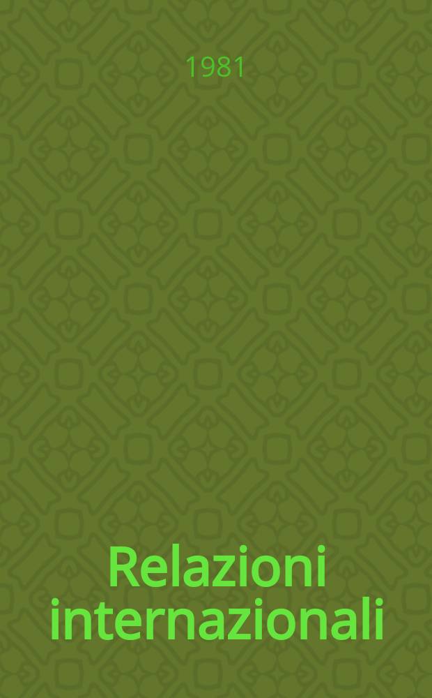 Relazioni internazionali : Settimanale di politica estera. A.45 1981, №8