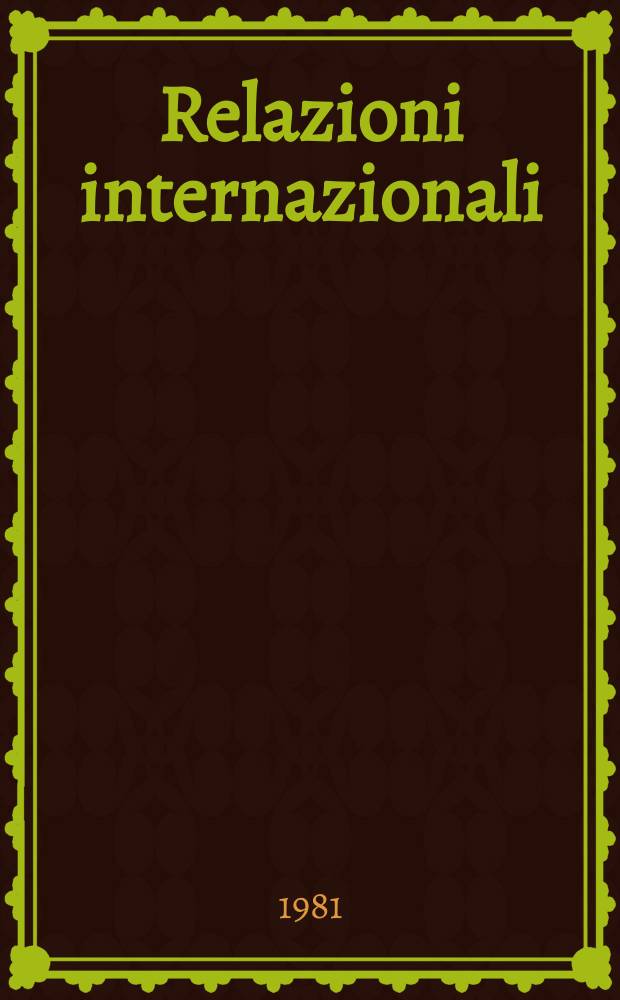 Relazioni internazionali : Settimanale di politica estera. A.45 1981, №29