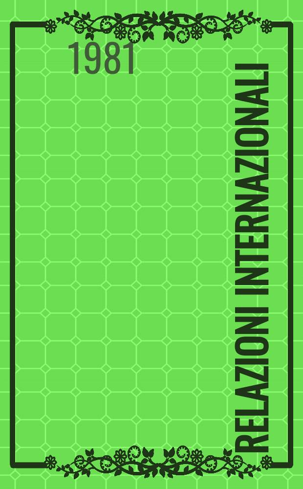 Relazioni internazionali : Settimanale di politica estera. A.45 1981, №32