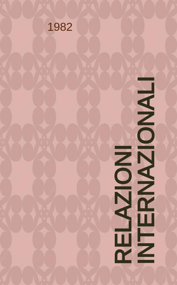 Relazioni internazionali : Settimanale di politica estera. A.46 1982, №32