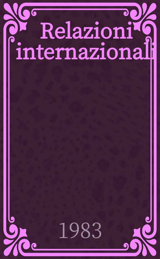 Relazioni internazionali : Settimanale di politica estera. A.47 1983, №11