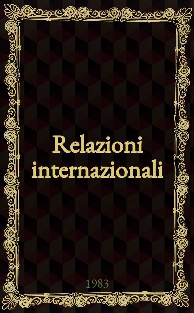 Relazioni internazionali : Settimanale di politica estera. A.47 1983, №31
