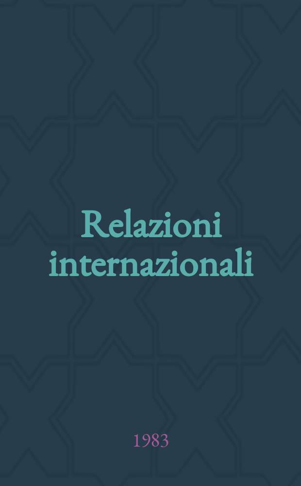 Relazioni internazionali : Settimanale di politica estera. A.47 1983, №33
