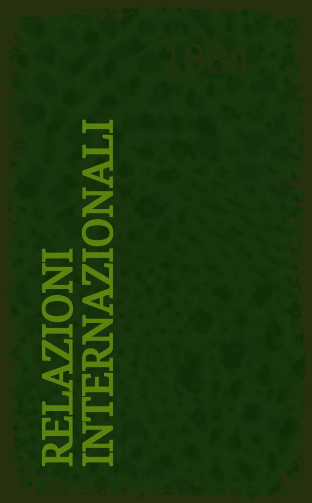 Relazioni internazionali : Settimanale di politica estera. A.48 1984, №1/2