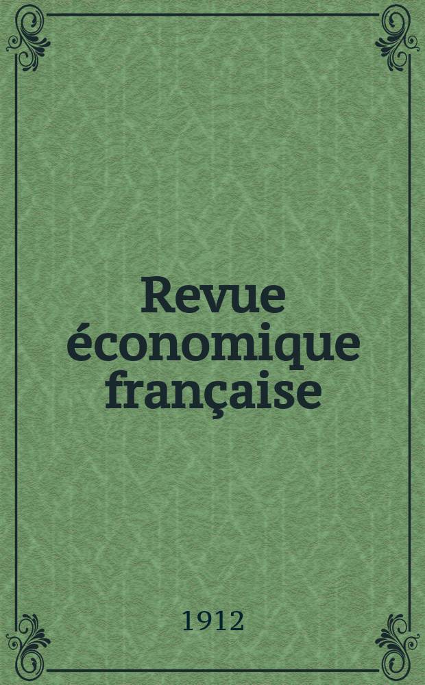 Revue économique française : Publiée par la Société de géographie commerciale et d'études économiques. T.34, №2