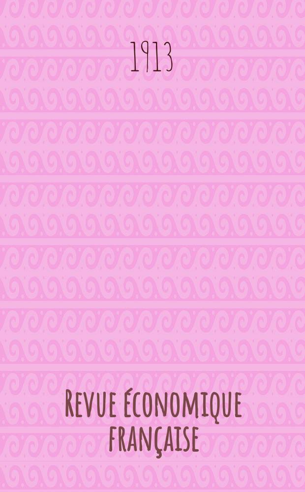 Revue économique française : Publiée par la Société de géographie commerciale et d'études économiques. T.35, №1