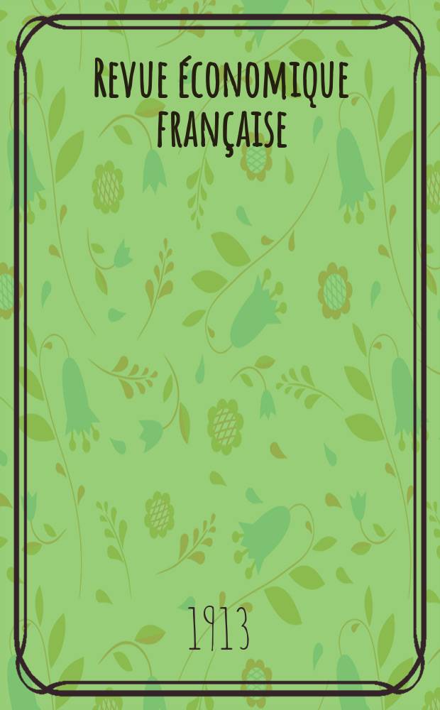 Revue économique française : Publiée par la Société de géographie commerciale et d'études économiques. T.35, №4
