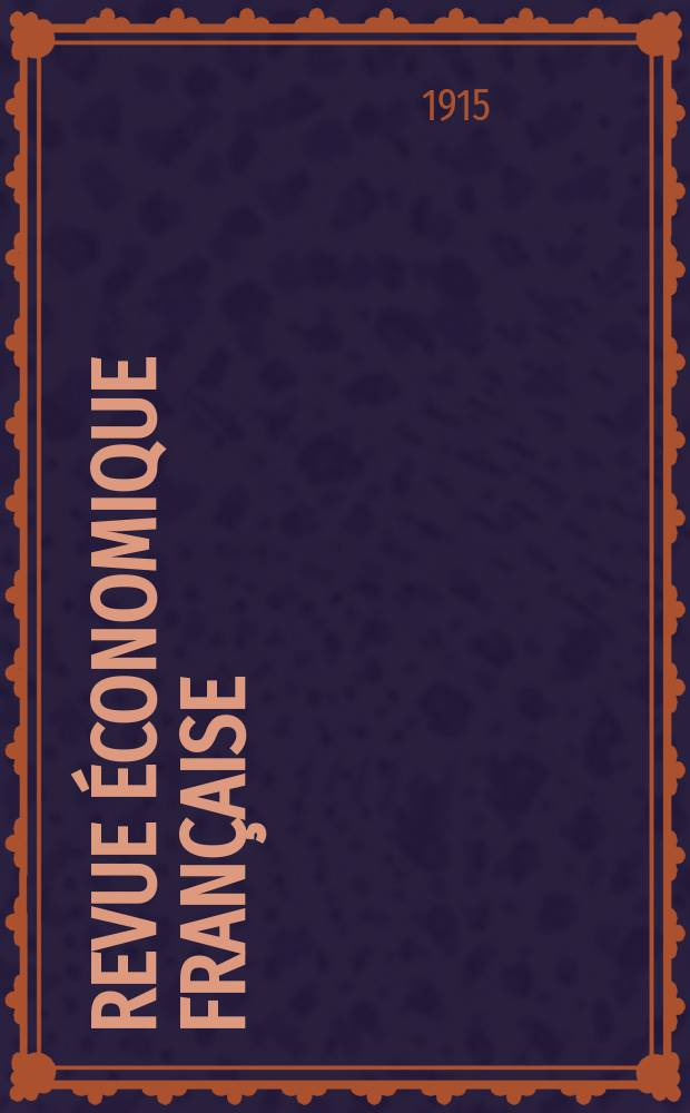 Revue économique française : Publiée par la Société de géographie commerciale et d'études économiques. T.37, №4/6