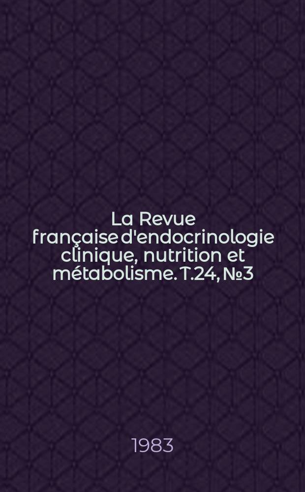 La Revue française d'endocrinologie clinique, nutrition et métabolisme. T.24, №3
